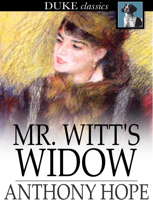 Title details for Mr. Witt's Widow by Anthony Hope - Available